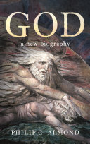 God A New Biography Philip C Almond