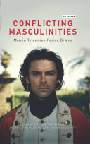 Conflicting Masculinities Katherine Byrne Julie Anne Taddeo James Leggott