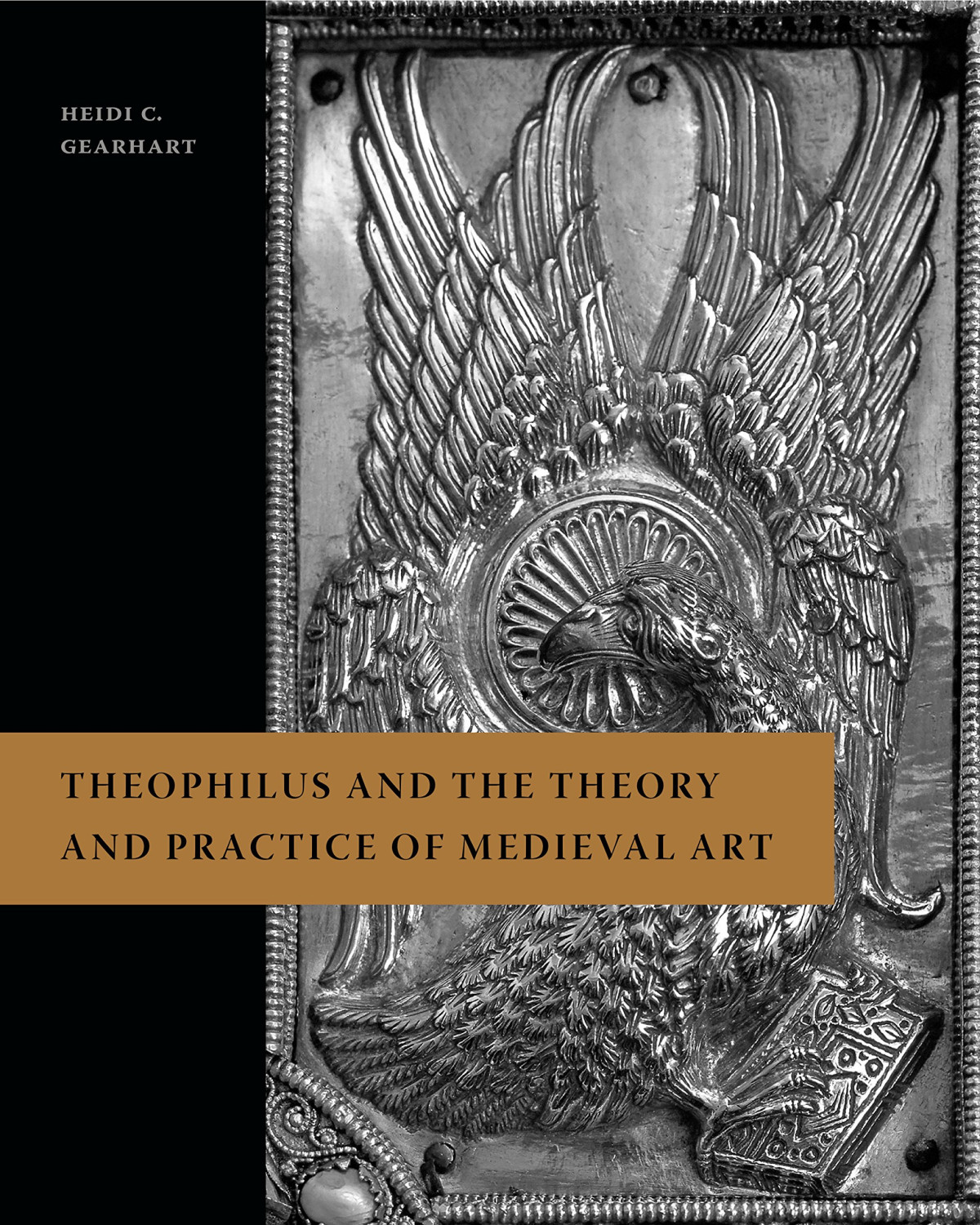 Theophilus And The Theory And Practice Of Medieval Art Heidi C Gearhart