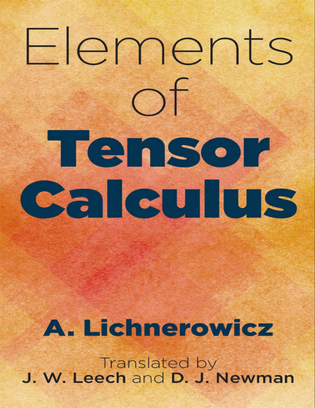 Elements Of Tensor Calculus A Lichnerowicz
