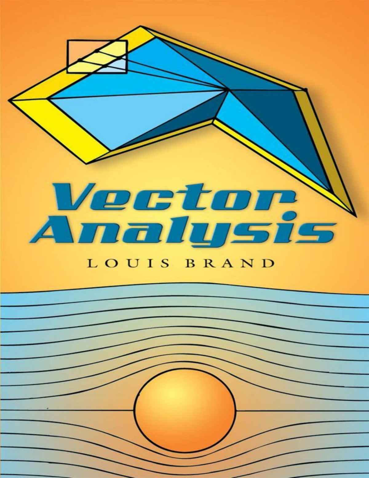 Vector Analysis Dover Books On Mathematics Louis Brand