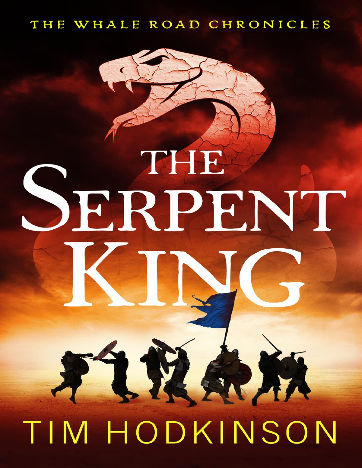 The Serpent King The Whale Road Chronicles Book 4 Tim Hodkinson
