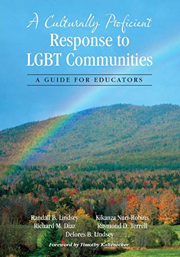 A Culturally Proficient Response To Lgbt Communities A Guide For Educators 1st Edition Randall B Lindsey