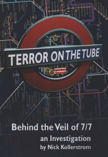 Terror On The Tube Behind The Veil Of 77 An Investigation 3rd Edition Nick Kollerstrom