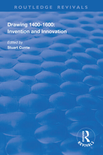 Drawing 14001600 Invention And Innovation Stuart Currie Editor