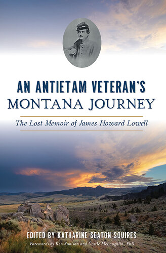 An Antietam Veterans Montana Journey Katharine Seaton Squires