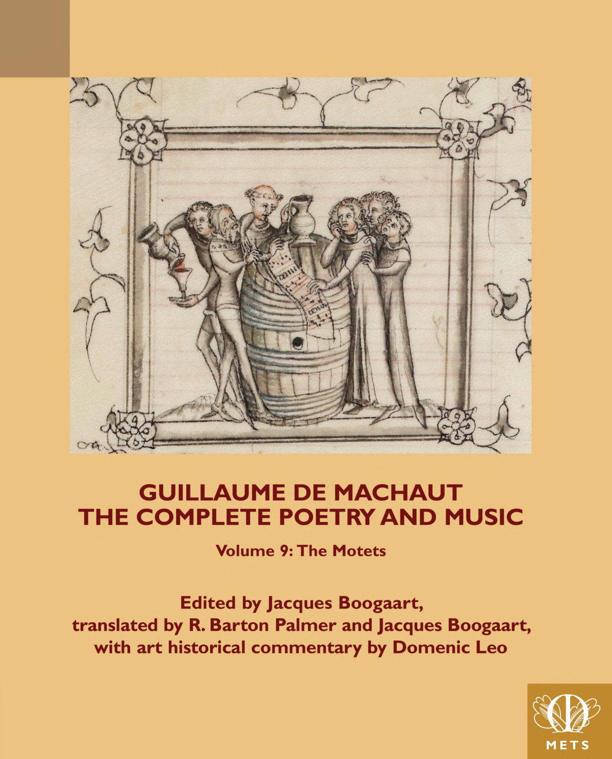 Guillaume De Machaut The Complete Poetry And Music Volume 9 The Motets Jacques Boogaart