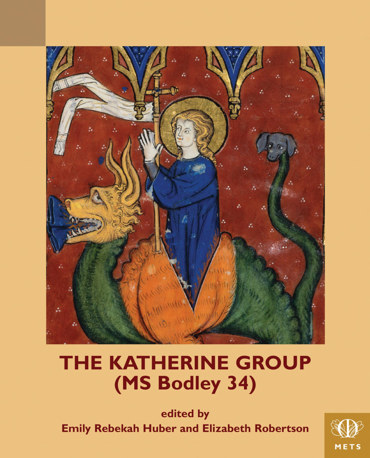 The Katherine Group Ms Bodley 34 Religious Writings For Women In Medieval England Emily Rebekah Huber