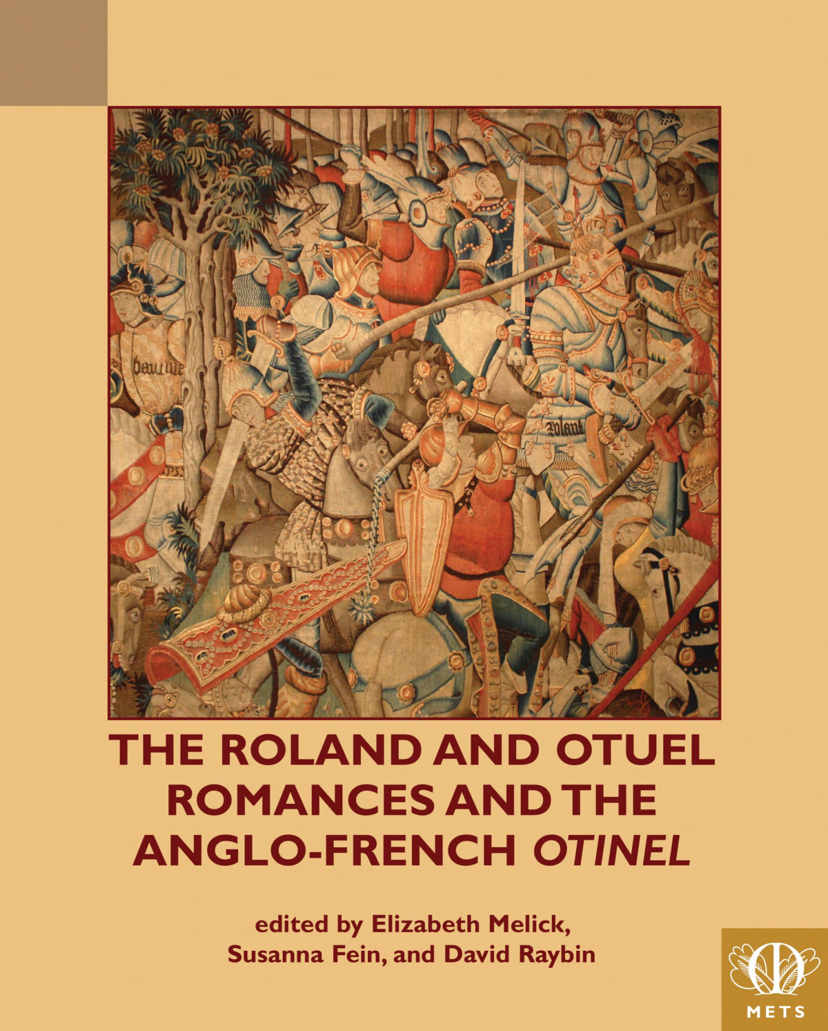 The Roland And Otuel Romances And The Anglonorman Otinel Middle English Texts Series Susanna Fein