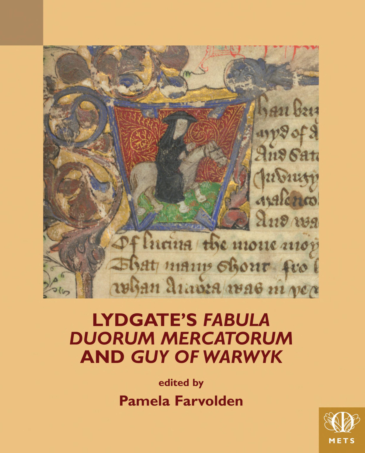 Lydgates Fabula Duorum Mercatorum And Guy Of Warwyk The Middle English Texts Series Pamela Farvolden