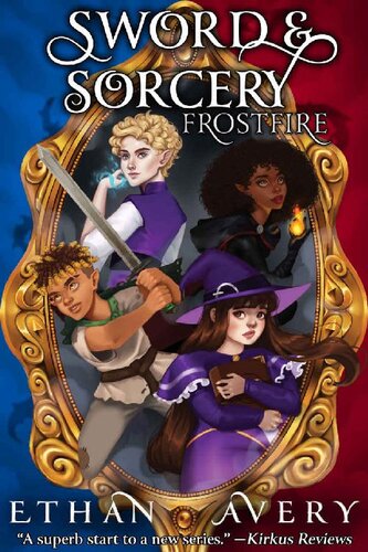 Sword And Sorcery Frostfire Ethan Avery