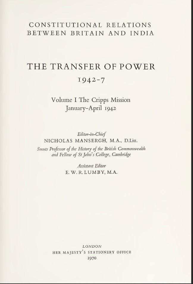 The Transfer Of Power 19427 Vol 1 The Cripps Mission Januaryapril 1942 Vol 1 Nicholas Mansergh