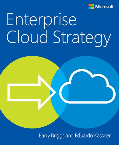 Enterprise Cloud Strategy Barry Briggs Eduardo Kassner