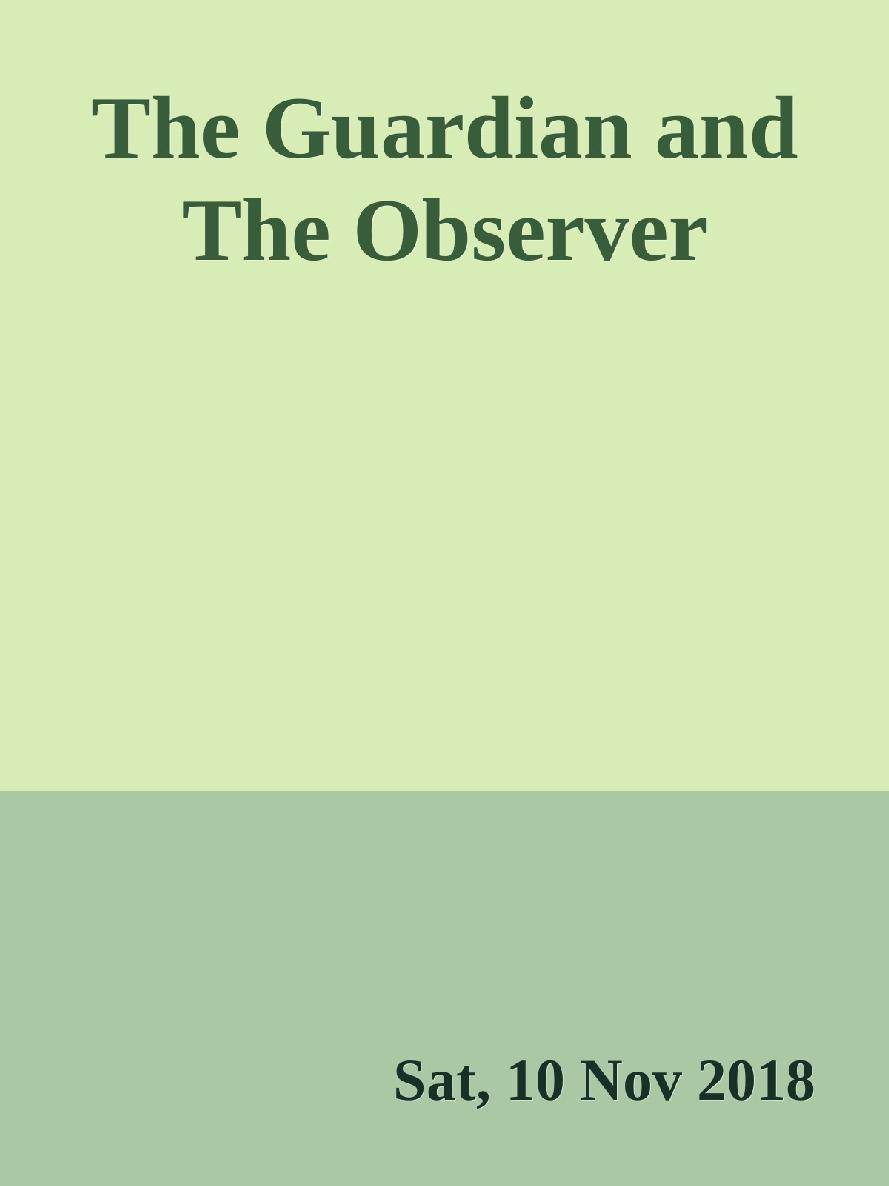 The Guardian And The Observer Sat 10 Nov 2018 Calibre