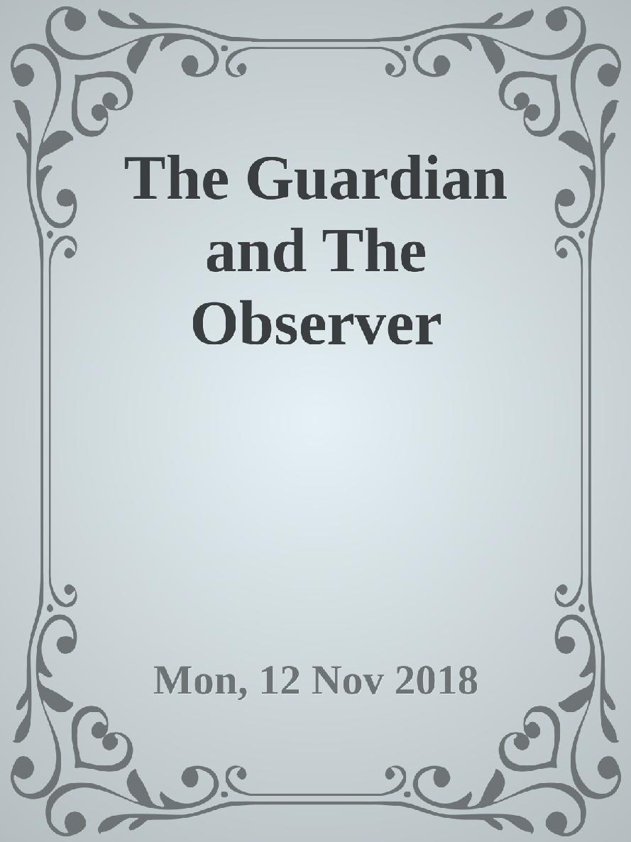 The Guardian And The Observer Mon 12 Nov 2018 Calibre