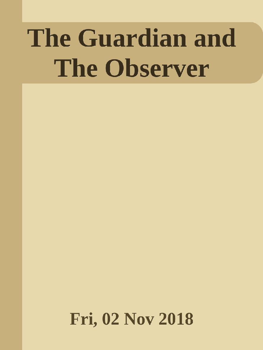 The Guardian And The Observer Fri 02 Nov 2018 Calibre