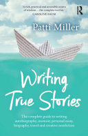 Writing True Stories Patti Miller