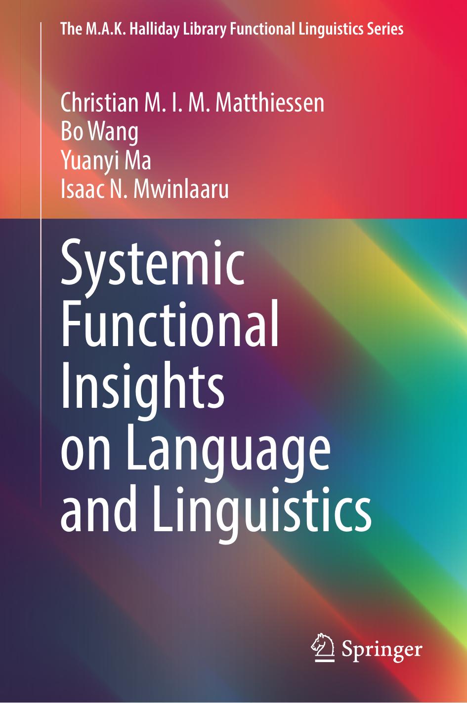 Systemic Functional Insights On Language And Linguistics Christian Mim Matthiessen