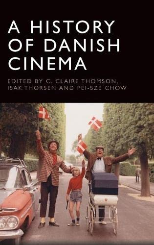 A History Of Danish Cinema 1st Edition C Claire Thomson Editor