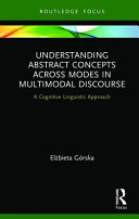 Understanding Abstract Concepts Across Modes In Multimodal Discourse Elbieta Grska