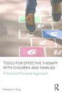 Tools For Effective Therapy With Children And Families Pamela K King