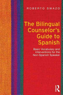 The Bilingual Counselors Guide To Spanish Roberto Clemente Roberto Swazo