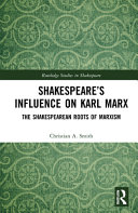 Shakespeares Influence On Karl Marx Christian A Smith