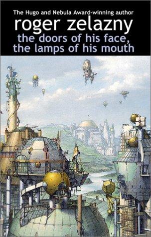 The Doors Of His Face The Lamps Of His Mouth Roger Zelazny