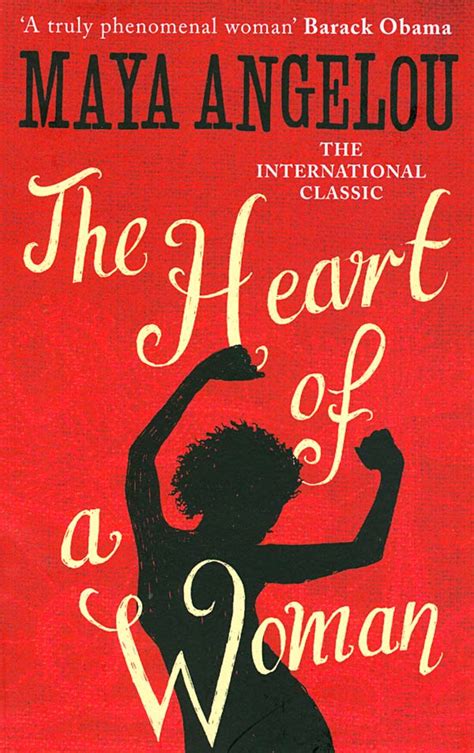The Heart Of A Woman Maya Angelou