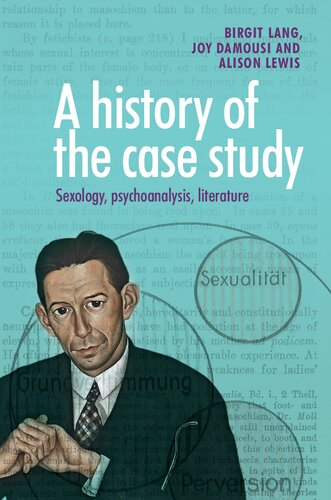 A History Of The Case Study Birgit Lang Joy Damousi Alison Lewis