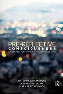 Prereflective Consciousness Sartre And Contemporary Philosophy Of Mind Sofia Miguens