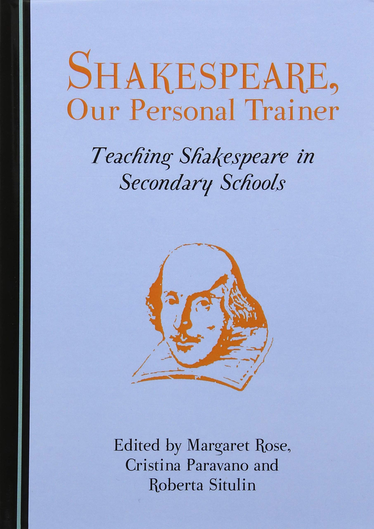 Shakespeare Our Personal Trainer Teaching Shakespeare In Secondary Schools Margaret Rose Editor
