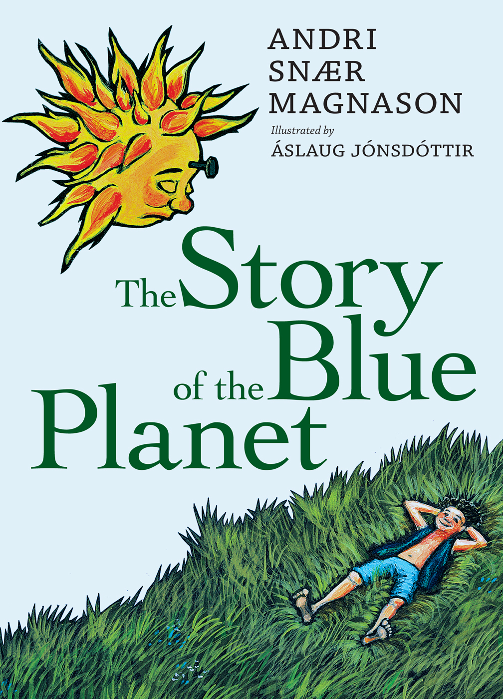 The Story Of The Blue Planet Andri Snaer Magnason