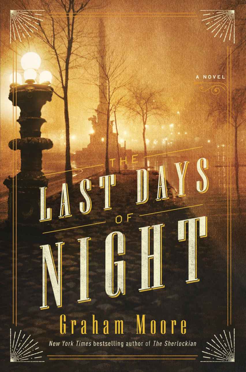 The Last Days Of Night A Novel Graham Moore