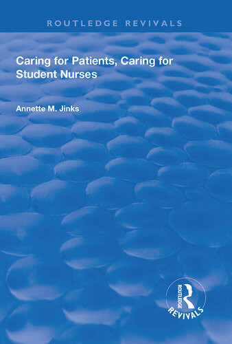 Caring For Patients Caring For Student Nurses Annette M Jinks