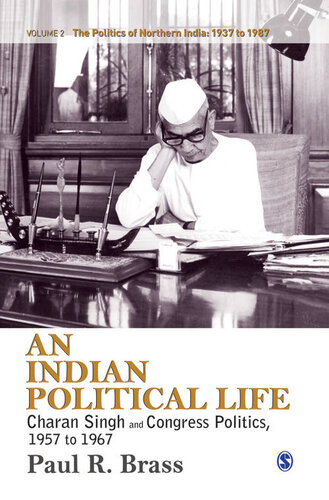 An Indian Political Life 2 The Politics Of Northern India Paul R Brass