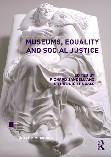 Museums Equality And Social Justice Richard Sandell Eithne Nightingale