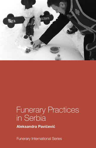 Funerary Practices In Serbia Aleksandra Pavievi