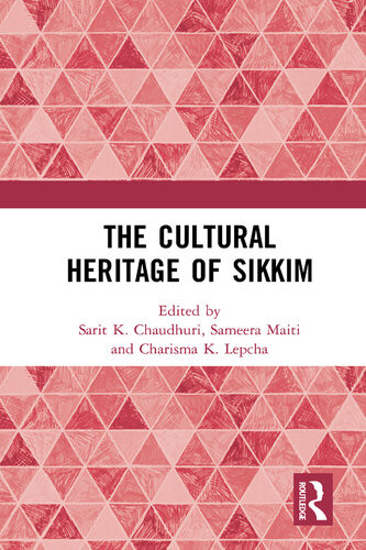 The Cultural Heritage Of Sikkim Sarit K Chaudhuri Sameera Maiti