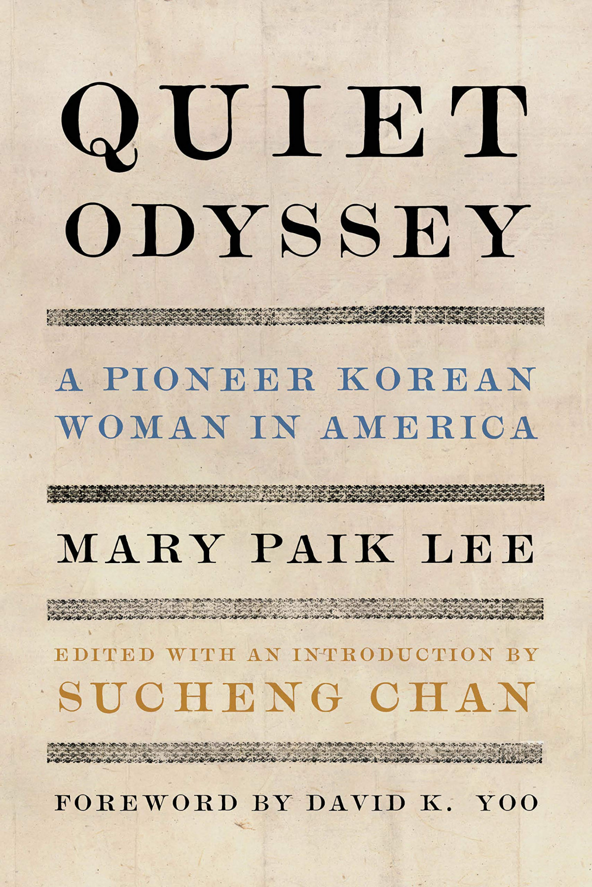 Quiet Odyssey A Pioneer Korean Woman In America Classics Of Asian American Literature Mary Paik Lee