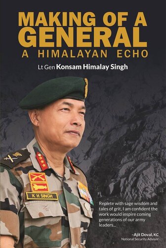Making Of A General A Himalayan Echo Lt Gen Konsam Himalay Singh