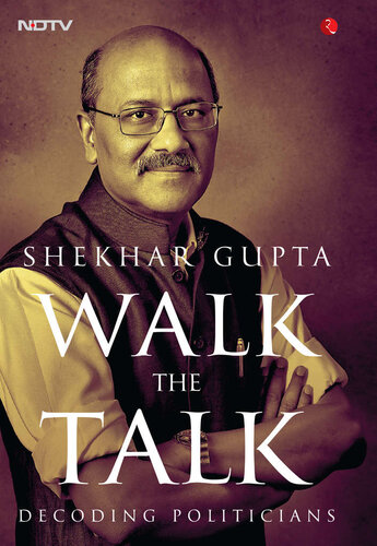 Walk The Talk Shekhar Gupta