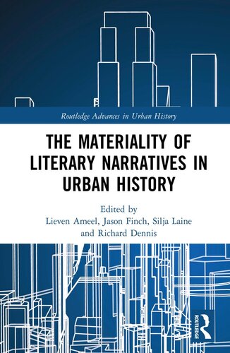 The Materiality Of Literary Narratives In Urban History Lieven Ameel