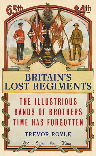 Britains Lost Regiments Trevor Royle