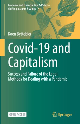 Covid19 And Capitalism Success And Failure Of The Legal Methods For Dealing With A Pandemic 1st Edition Koen Byttebier