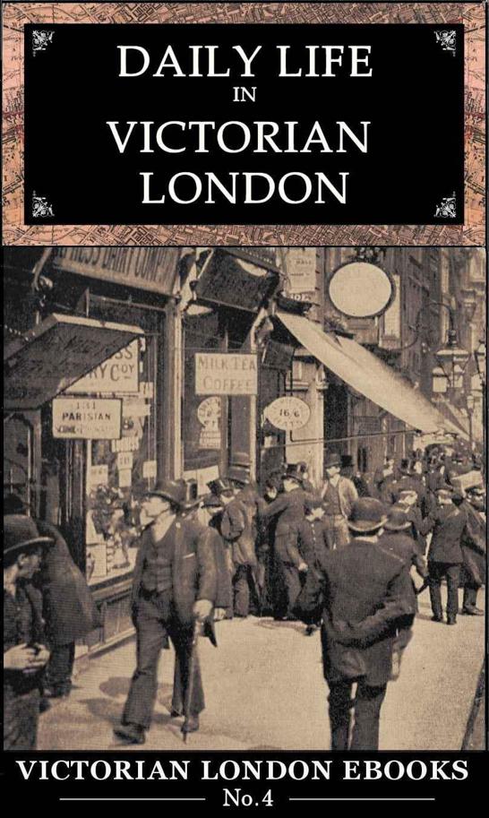 Daily Life In Victorian London Lee Jackson