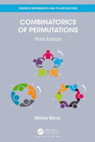 Combinatorics Of Permutations Discrete Mathematics And Its Applications 3rd Edition 3rd Edition Miklos Bona
