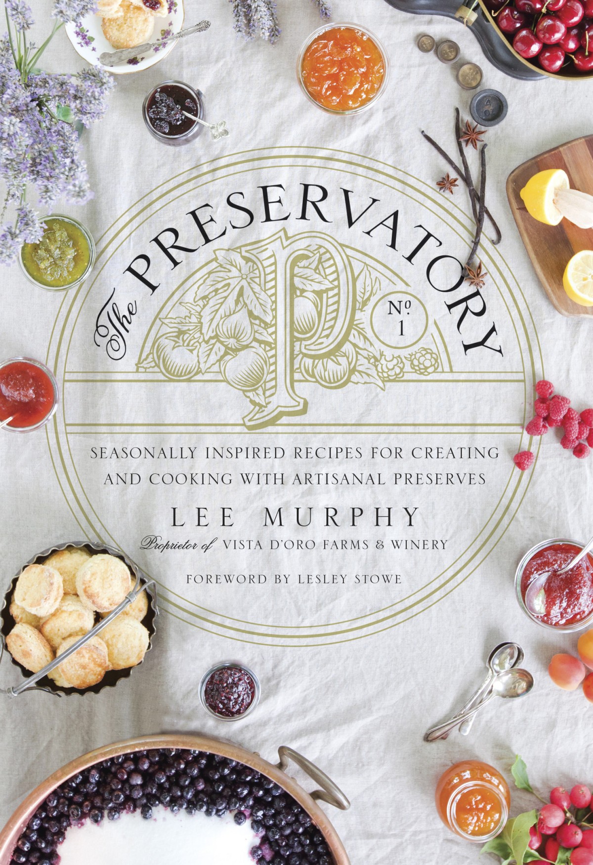 The Preservatory Seasonally Inspired Recipes For Creating And Cooking With Artisanal Preserves Lee Murphy