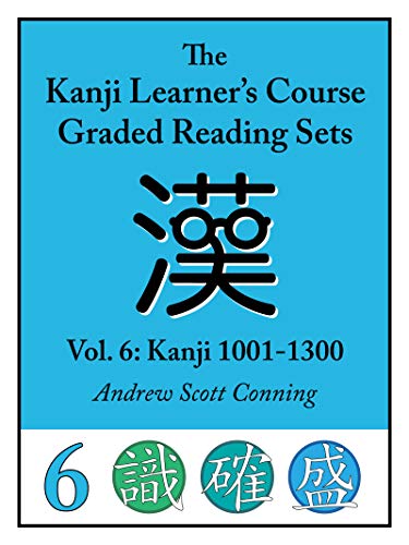 Kanji Learners Course Graded Reading Sets Vol 6 Kanji 10011300 Andrew Scott Conning