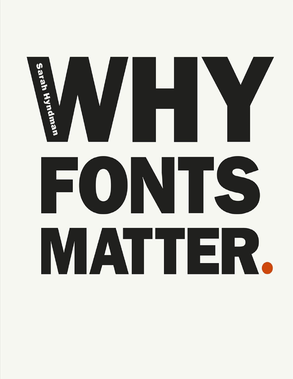 Why Fonts Matter Sarah Hyndman